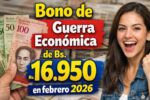 Bono de Guerra Económica de Bs. 16.950 en febrero 2026: requisitos y pasos para reclamarlo